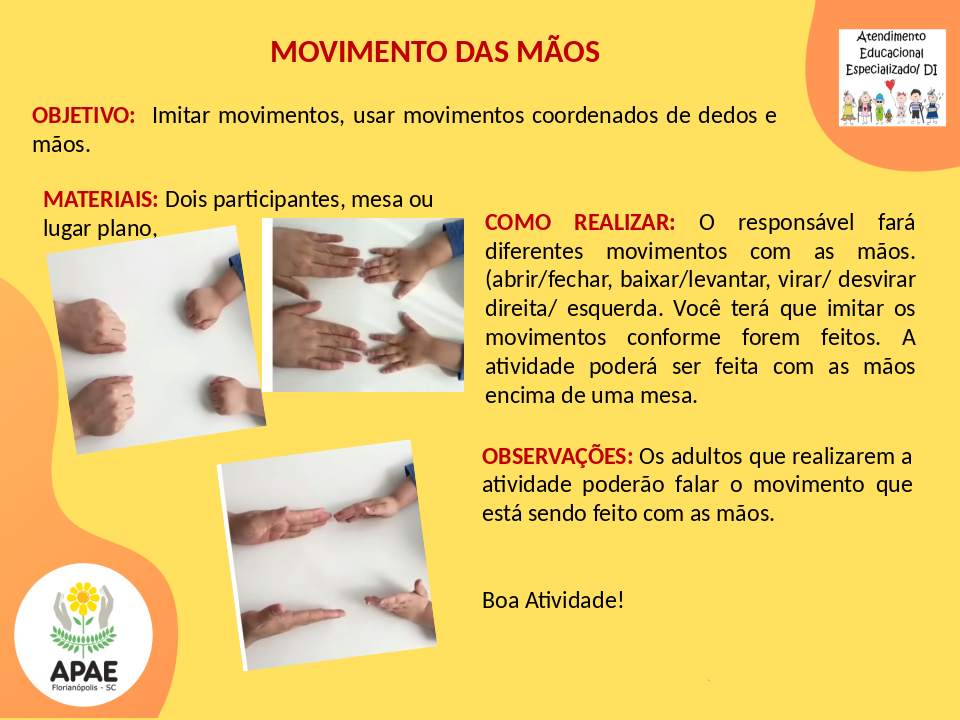 Imitando Movimento das Mãos - Atendimento Educacional Especializado